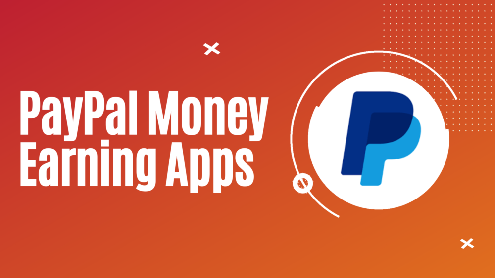 PayPal money earning app