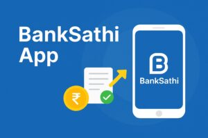 BankSathi App Features & Benefits