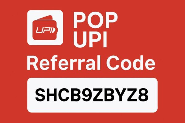 POP UPI Referral Code [SHCB9ZBYZ8]: Get Rs. 10 on Sign Up