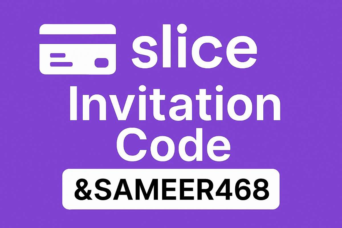 Slice Invitation Code[(&SAMEER468): Invite and Earn Up To Rs. 500